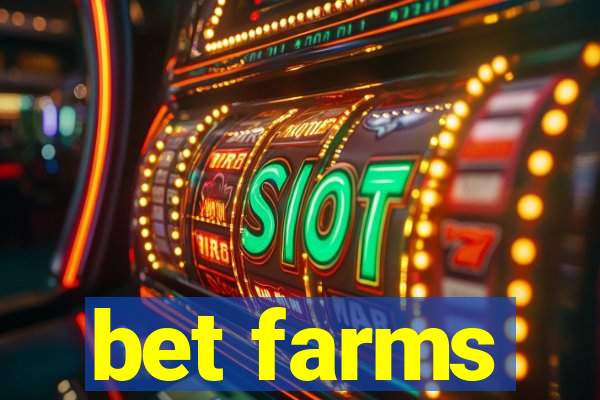 bet farms